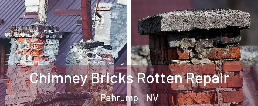  Chimney Bricks Rotten Repair Pahrump - NV