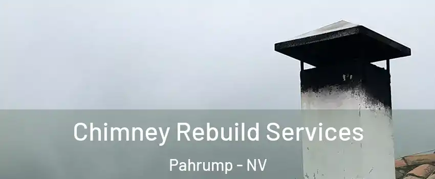  Chimney Rebuild Services Pahrump - NV