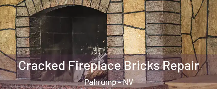  Cracked Fireplace Bricks Repair Pahrump - NV