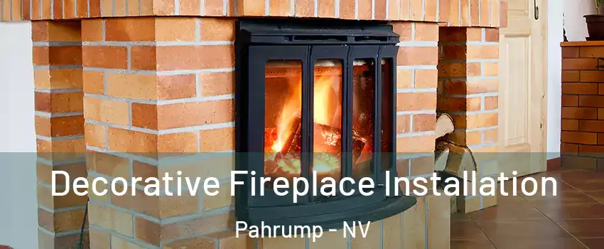  Decorative Fireplace Installation Pahrump - NV