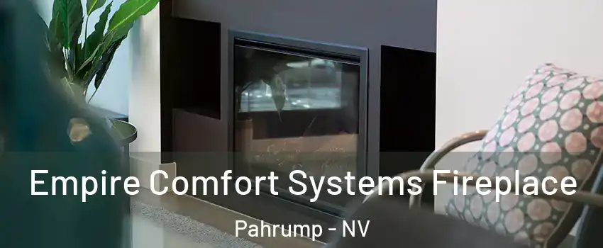  Empire Comfort Systems Fireplace Pahrump - NV