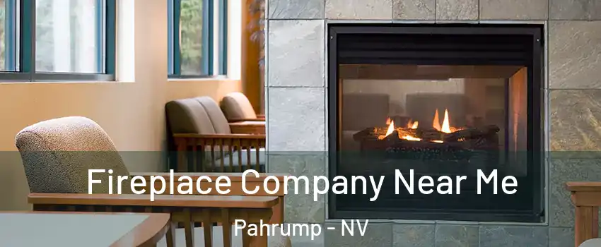  Fireplace Company Near Me Pahrump - NV