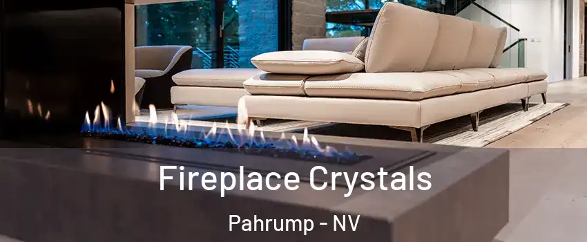  Fireplace Crystals Pahrump - NV