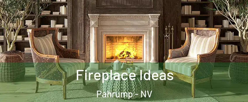  Fireplace Ideas Pahrump - NV