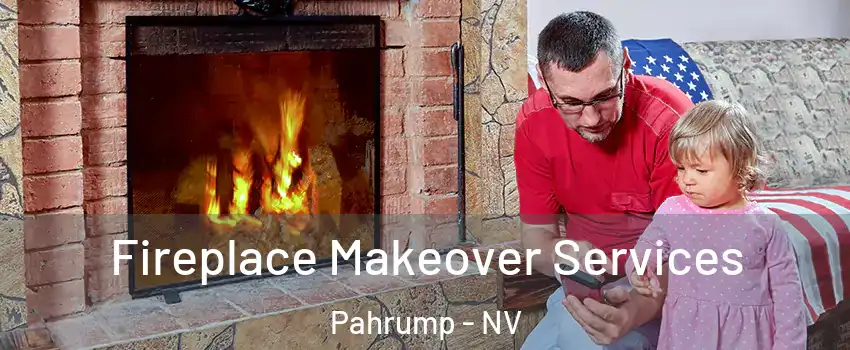 Fireplace Makeover Services Pahrump - NV