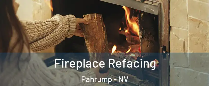  Fireplace Refacing Pahrump - NV
