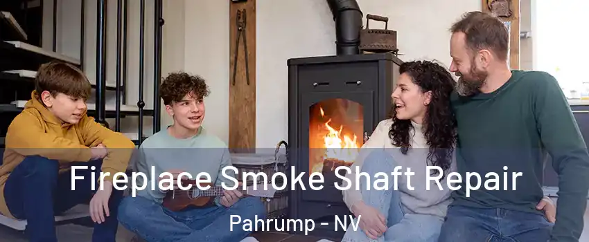  Fireplace Smoke Shaft Repair Pahrump - NV