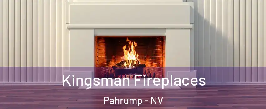 Kingsman Fireplaces Pahrump - NV