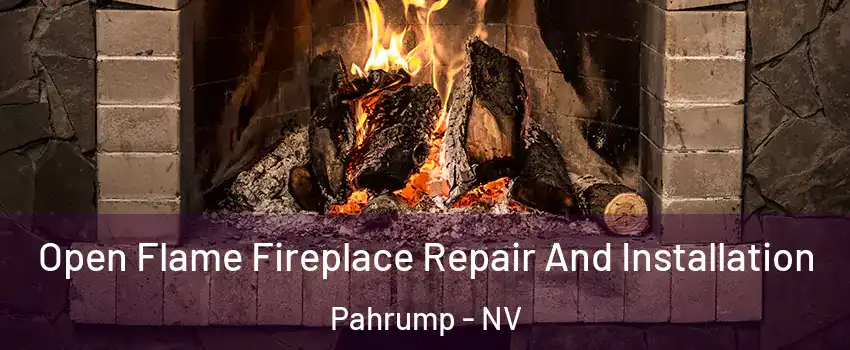  Open Flame Fireplace Repair And Installation Pahrump - NV