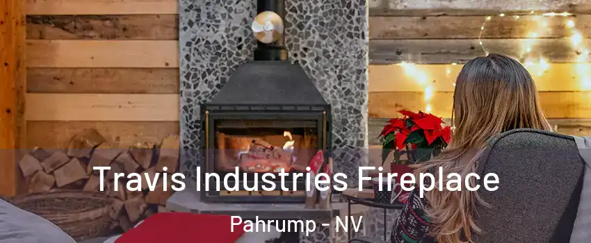  Travis Industries Fireplace Pahrump - NV