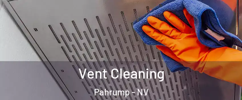  Vent Cleaning Pahrump - NV