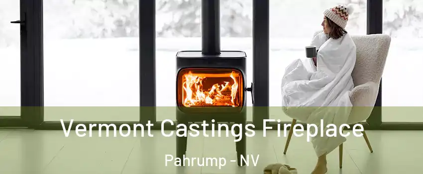 Vermont Castings Fireplace Pahrump - NV